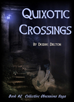 "Quixotic Crossings" by Deidre Dalton