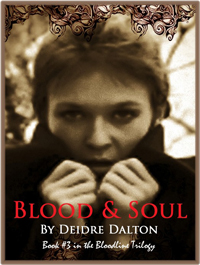 "Blood & Soul" by Deidre Dalton