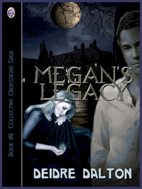 "Megan's Legacy" by Deidre Dalton